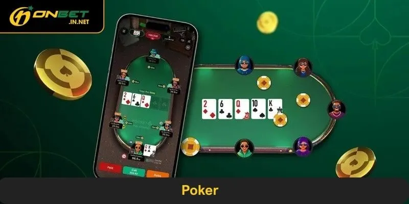Poker - Trò chơi bài được ưa chuộng top đầu hiện nay