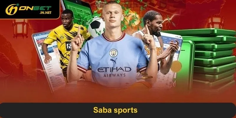 Saba sports sở hữu khá nhiều ưu điểm hấp dẫn người chơi